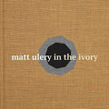 Ulery,matt - In The Ivory - Music CD