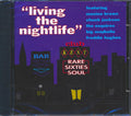 Various - Living The Nightlife: Rare Sixties Soul (24 tracks) Music CD