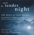Wilder / Clark / Manhattan Chamber Orchestra - Such A Tender Night - Music CD