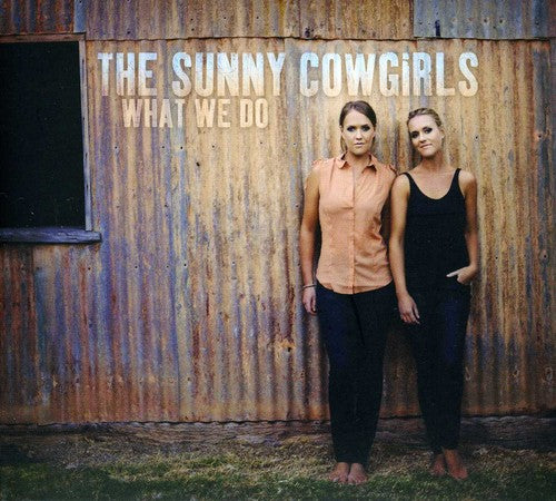Sunny Cowgirls - What We Do - Music CD
