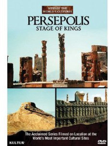 Persepolis: Stage Of Kings - Sites Of The World's - Persepolis: Stage Of Kings - Sites Of The World's - DVD