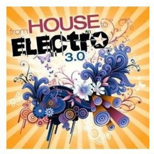 From House To Electro 3.0 / Various - From House To Electro 3.0 / Various - Music CD