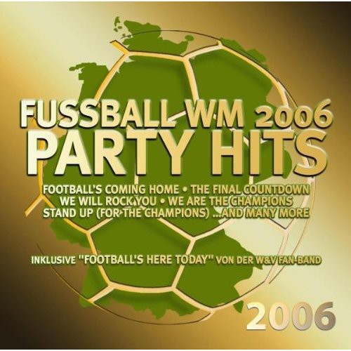 Fussball Wm 2006 Party Hits / Various - Fussball Wm 2006 Party Hits / Various - Music CD