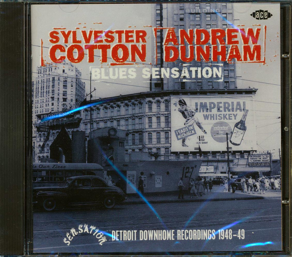 Sylvester Cotton, Andrew Dunham - Blues Sensation: Detroit Downhome Recordings 1948-1949 (25 tracks) Music CD