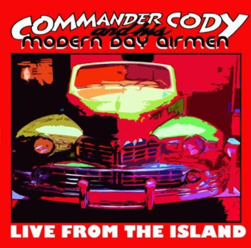 Commander Cody & Modern Day Airmen - From The Island - Music CD