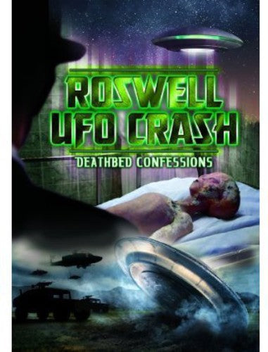 Roswell Ufo Crash: Deathbed Confessions - Roswell Ufo Crash: Deathbed Confessions - DVD