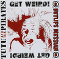 Tutu & The Pirates / Hotlips Messiah - Get Weird - Vinyl Record