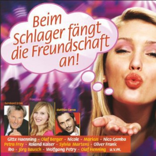Beim Schlager Fangt Die Freundschaft An - Beim Schlager Fangt Die Freundschaft An - Music CD