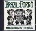 Various - Brazil Forro: Music For Maids And Taxi Drivers Music CD