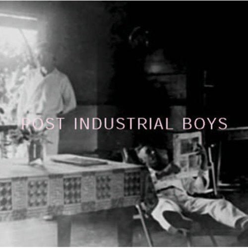 Post Industrial Boys - Post Industrial Boys - Music CD