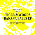 Tiger & Woods - Banana Balls - Vinyl Record