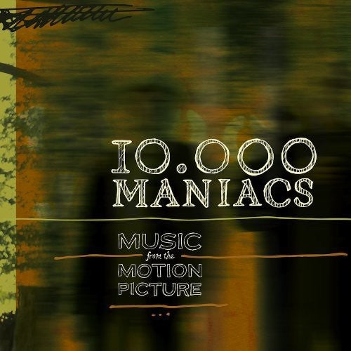 10,000 Maniacs - Music From The Motion Picture - Music CD
