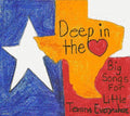 Deep In Heart: Big Songs For Little Texans / Var - Deep In Heart: Big Songs For Little Texans / Var - Music CD