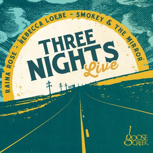 Loebe,rebecca / Rose,raina / Smokey & The Mirror - Three Nights Live - Music CD