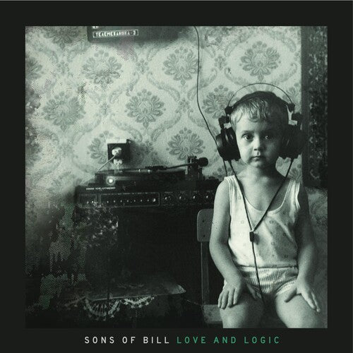 Sons Of Bill - Love & Logic - Vinyl Record