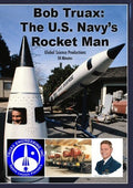 Bob Traux: The Us Navy's Rocket Man - Bob Traux: The Us Navy's Rocket Man - DVD