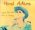 Adkins,hasil - What The Hell Was I Thinking - Music CD