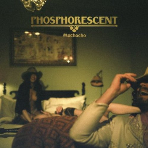 Phosphorescent - Muchacho - Music CD