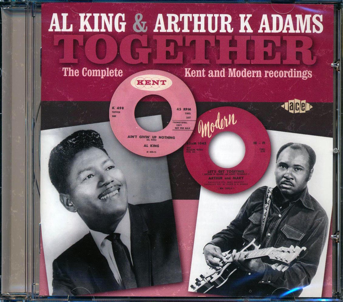 Al King, Arthur K Adams - Together: The Complete Kent And Modern Recordings (21 tracks) Music CD