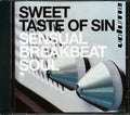 Various - Sweet Taste Of Sin: Sensual Breakbeat Soul Music CD