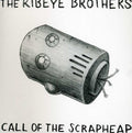 Ribeye Brothers - Call Of The Scrapheap - Music CD