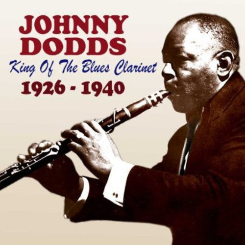 Dodds,johnny - King Of The Blues Clarinet 1926-40 - Music CD