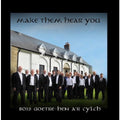 Bois Goetre-hen A'r Cylch - Make Them Hear You - Music CD