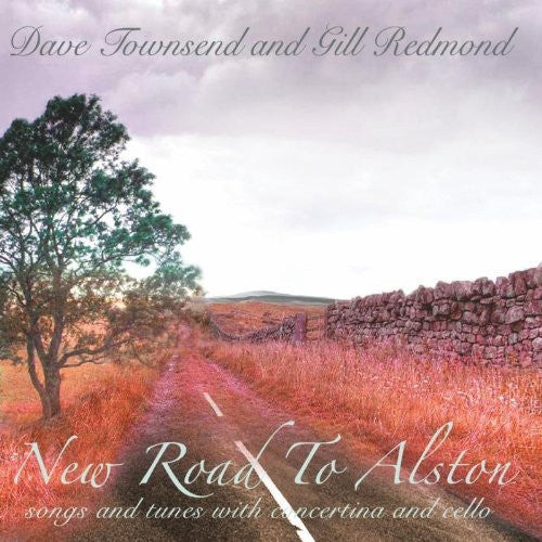 Townsend,dave & Gill Redmond - New Road To Alston - Music CD