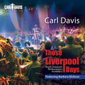 Davis / Royal Liverpool Philharmonic Orch - Those Liverpool Days - Music CD