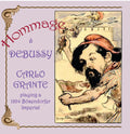 Debussy / Grante - Hommage A Debussy: Carlo Grante Playing A 1924 - Music CD