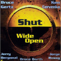 Getz,bruce / Cervenka,ken - Shut Wide Open - Music CD