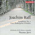 Raff / Jarvi / Orchestre De La Suisse Romande - Symphony No 2: Four Shakespeare Preludes - Super Audio CD