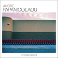 Papanicolaou,andre - Strange Nights - Music CD