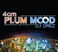 Dj Drez - 4am: Plum Mood - Music CD
