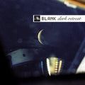 Blank - Dark Retreat - Music CD