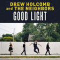 Holcomb,drew & Neighbors - Good Light - Music CD