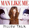 Man Like Me - Pillow Talk - Music CD