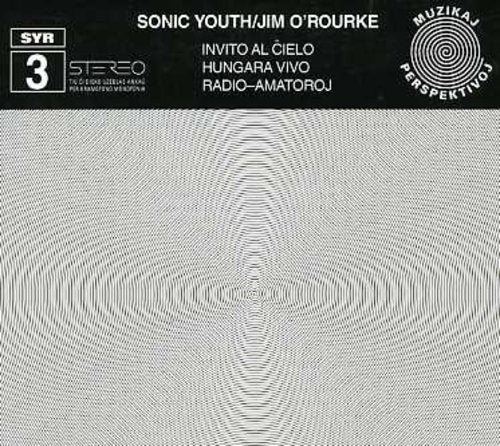 Sonic Youth / O'rourke,jim - Invito Al Cielo - Music CD