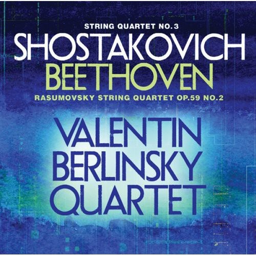 Shostakovich / Valentin Berlinsky Quartet - String Quartet No 3 / Rasumovsky String Quartet - Music CD
