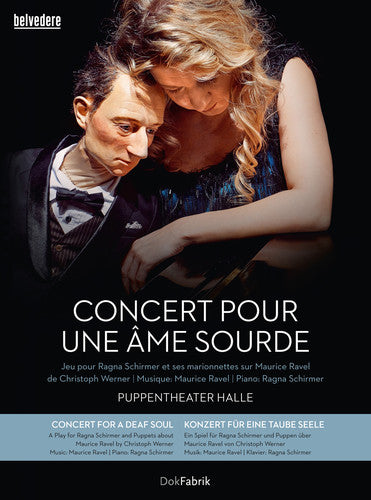 Ravel / Schirmer / Halle Puppet Theatre - Concert For A Deaf Soul - DVD