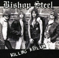 Bishop Steel - Killing Asylum - Music CD