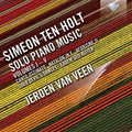 Ten Holt / Van Veen,jeroen - Solo Piano Music 1-5 - Music CD