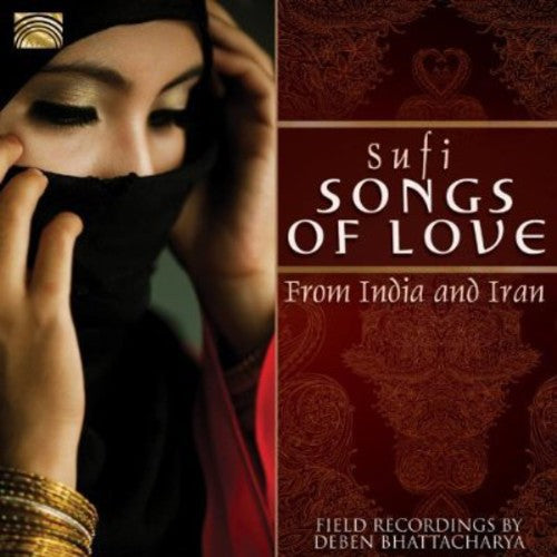 Bhattacharya,deben - Sufi Songs Of Love From India And Iran - Music CD