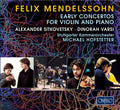 Mendelssohn / Varsi / Sitkovetsky / Hofstetter - Early Concertos For Violin & Piano - Music CD