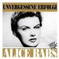 Babs,alice - Unvergessene Erfolge - Music CD