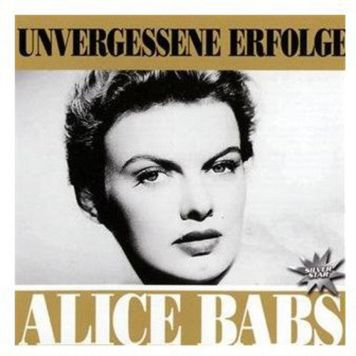 Babs,alice - Unvergessene Erfolge - Music CD