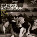 Anderson,clipper - Ballad Of The Sad Young Men - Music CD