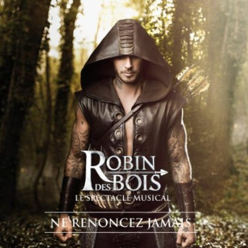 Robin Des Bois Comedie Musicale Robin Des Bois - Robin Des Bois Comedie Musicale Robin Des Bois - Music CD