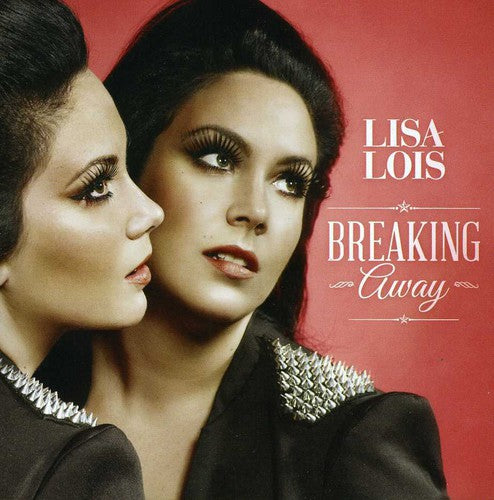 Lois,lisa - Breaking Away - Music CD