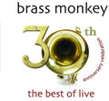 Brass Monkey - 30th Anniversary Celebration: Best Of Live - Music CD